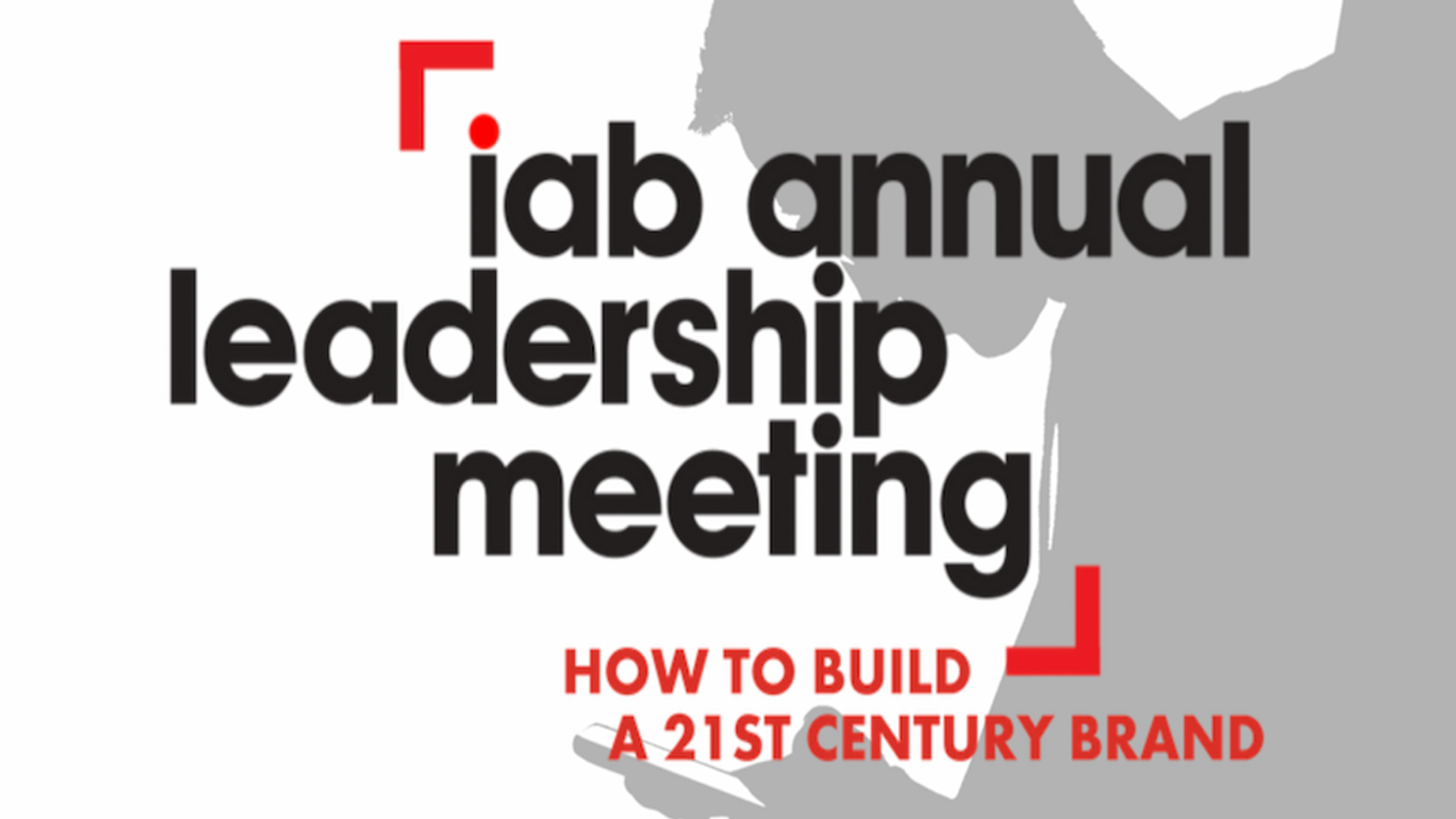 Trust And Transparency: IAB Annual Leadership Meeting Recap