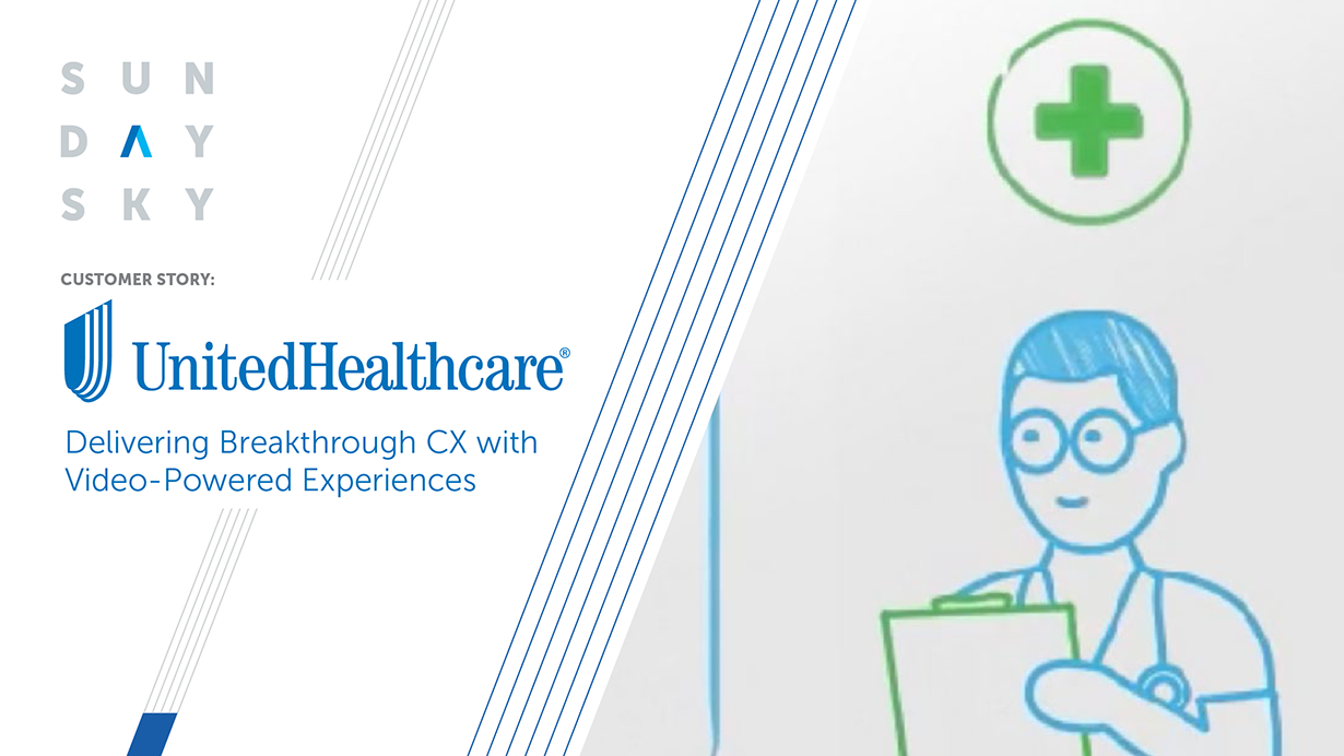 UnitedHealthcare: Delivering Breakthrough CX with Video-Powered Experiences
