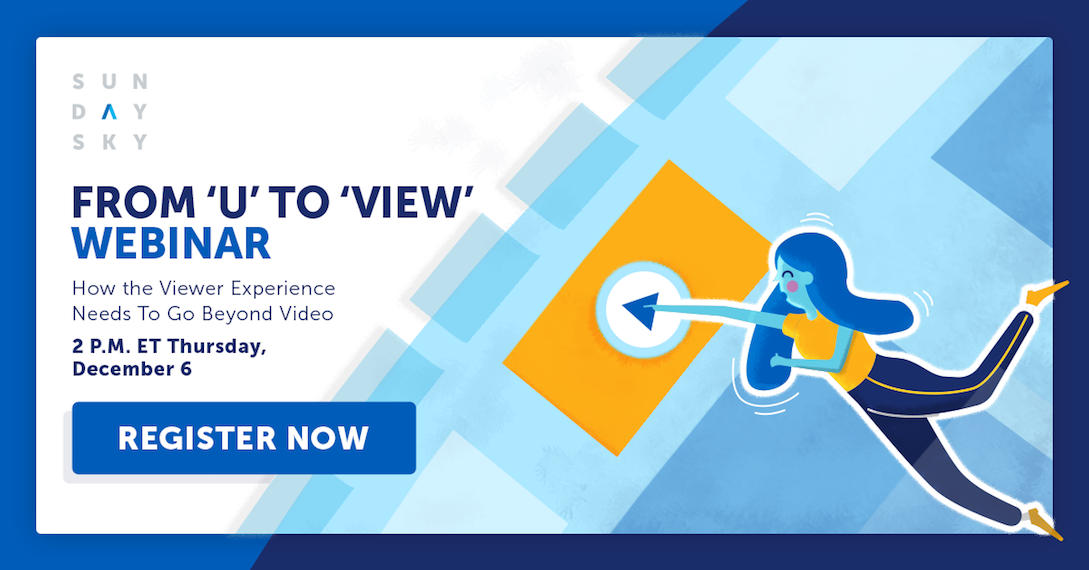 Why Viewer Experience Is The New User Experience [Webinar]