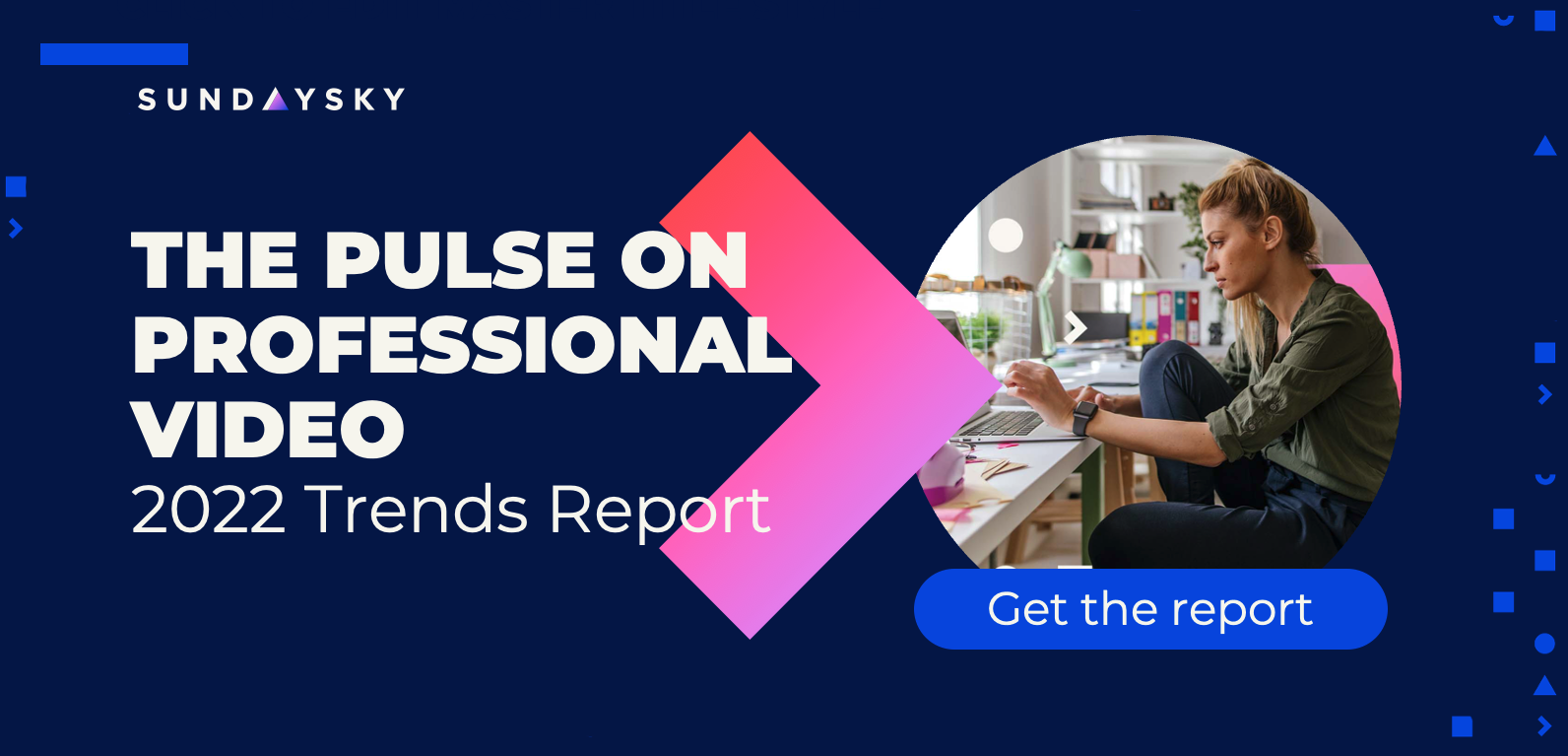 Pulse on Professional Video Trends Report 2022