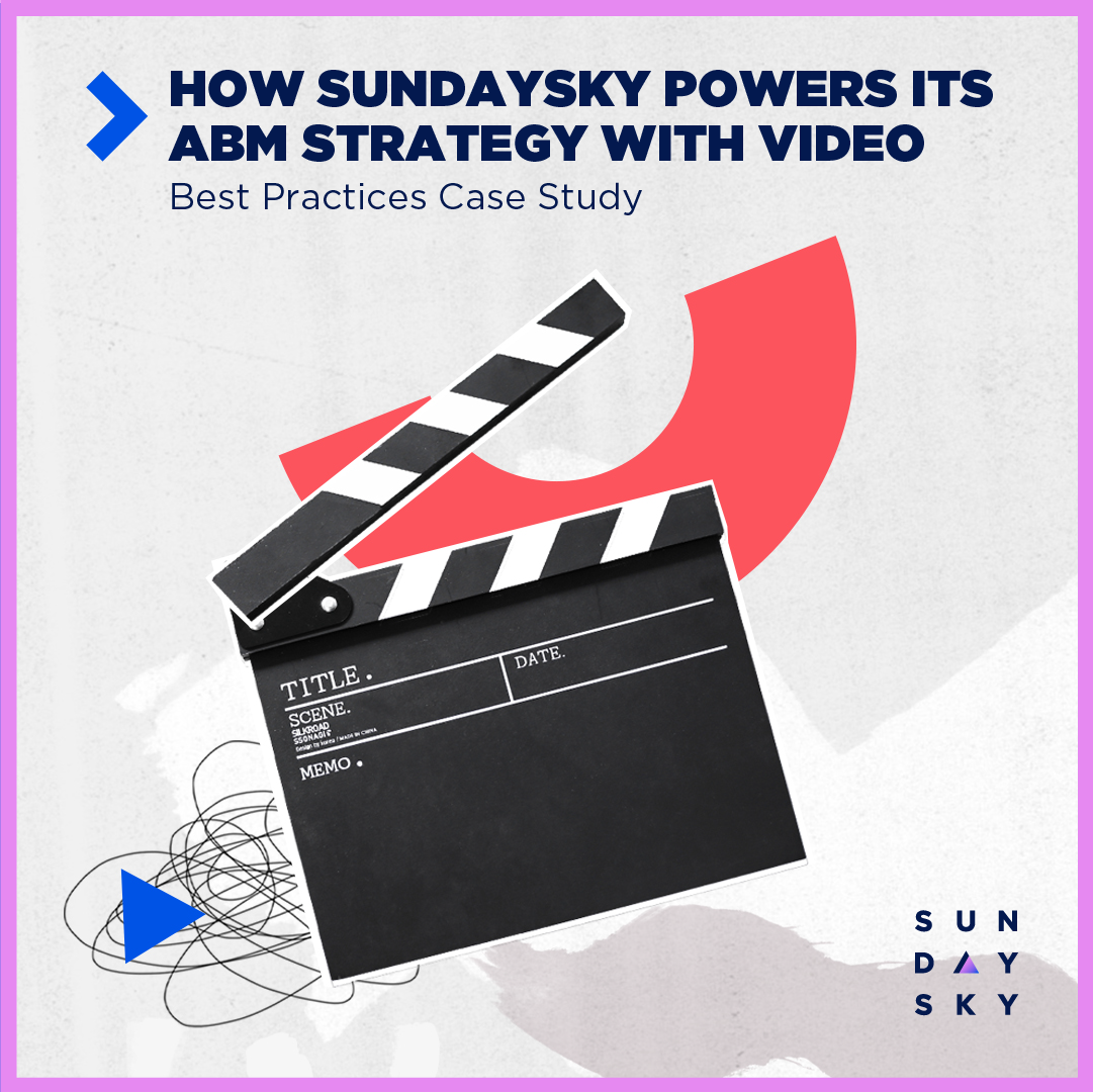 How SundaySky Powers Its ABM Strategy With Video 