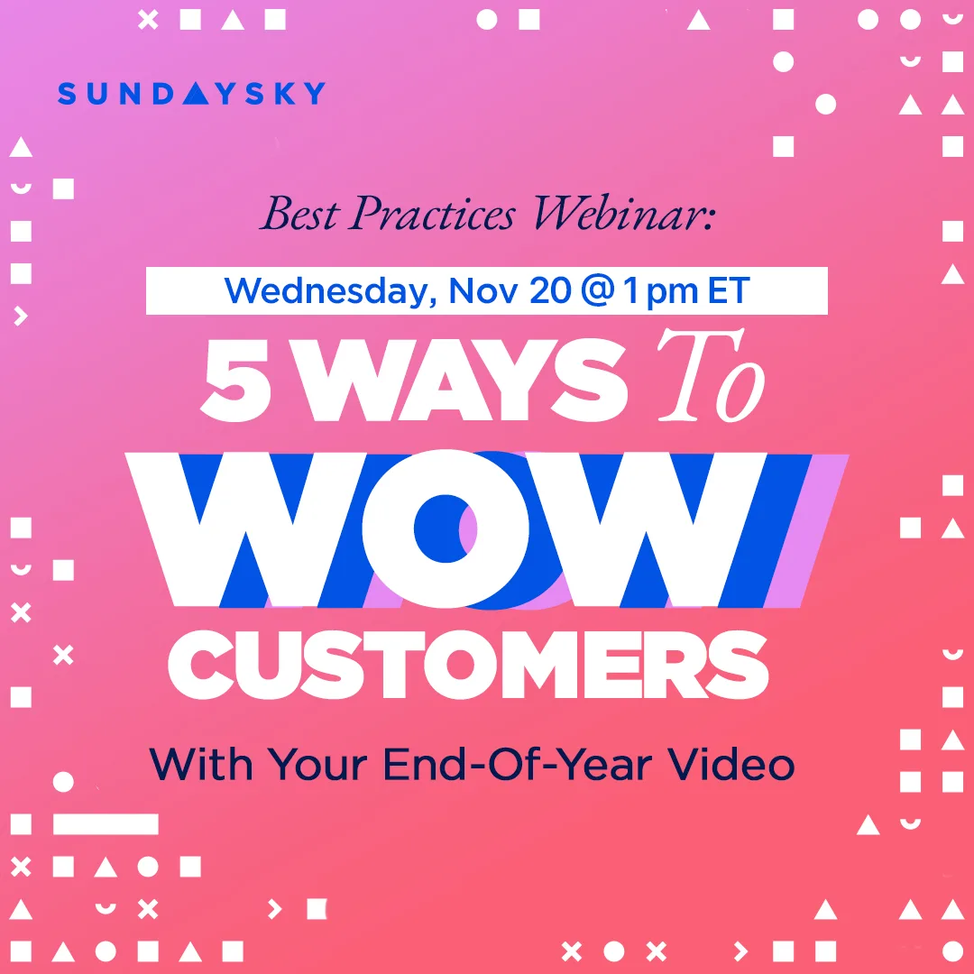 5 Ways to Wow Your Customers with Your End-of-Year Video