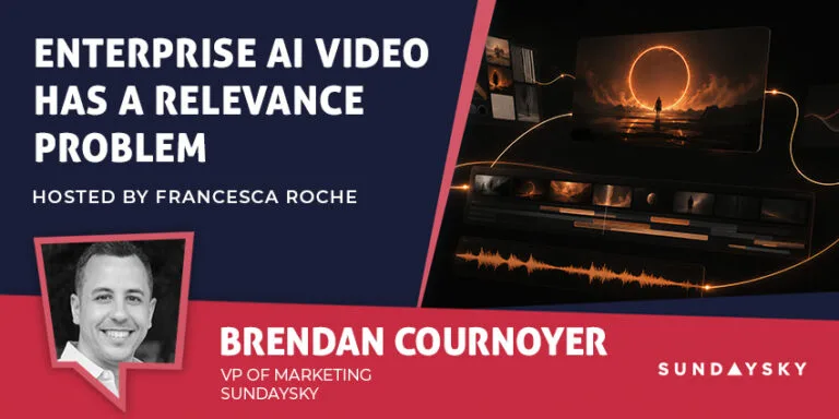 CX Today: Enterprise AI Video Has a Relevance Problem